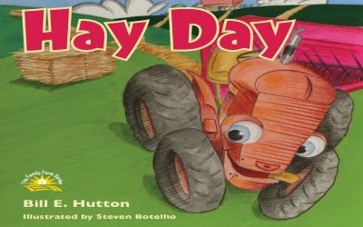 I C Publishing Introduces Bill E. Hutton, Author of Hay Day: The Family Farm Series