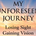 I C Publishing Unveils Author’s Story About Losing Sight and Gaining Vision