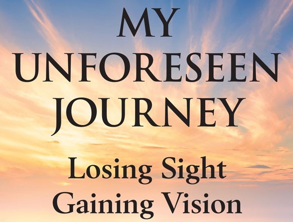 I C Publishing Unveils Author’s Story About Losing Sight and Gaining Vision