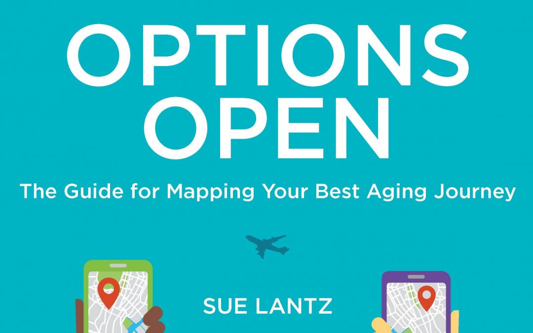 A Timely Publication – Mapping Your Best Aging Journey